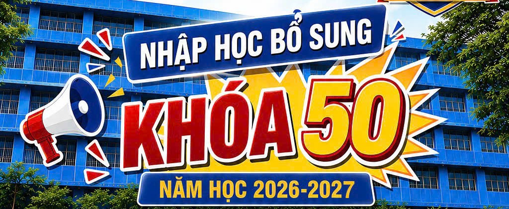 🎓📣 THÔNG BÁO NHẬP HỌC BỔ SUNG KHÓA 50! 🎉